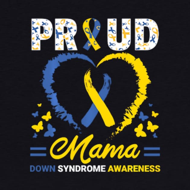 World Down Syndrome Day T21 Ribbon Proud Mama Mom He by SanJKaka